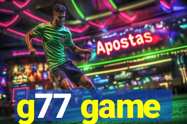 g77 game